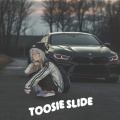 Toosie Slide Slap