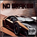 NO BRAKES (Explicit)