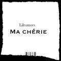 Lilrumors - ma cherie