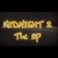 MIDNIGHT 2 The EP (Explicit)