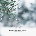 Wintersleep Meditations (Calming Soundscapes)