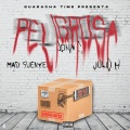 Peligrosa (feat. Julio H)(Explicit)