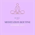 My Daily Meditation Routine (December 2024)