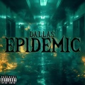 Dallas - Epidemic