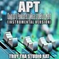 APT (Originally Performed by Rose and Bruno Mars)(Instrumental Version)