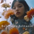 Beleza do Silêncio (Sonhos Orgânicos)