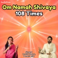 Harish Moyal、Pamela Jain - Om Namah Shivaya 108 Times