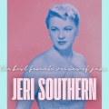 The Best Female Voices of Jazz: Jeri Southern