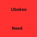 ubokoo - Need