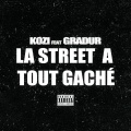 La Street a Tout Gacher (Explicit)