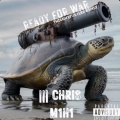 READY FOR WAR (feat. M1H1 & Ill CHRIS)(Thisguyturtles remix|Explicit)