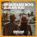 Regardless Boys - Always You (Original Mix)