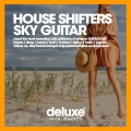 House Shifters - Sky Guitar (Original Mix)