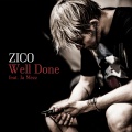 ZICO、Ja Mezz - Well Done (Feat. Ja Mezz)
