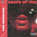 Tony Production - Shape Of You
