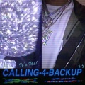 CALLING 4 BACKUP (Explicit)