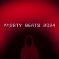 Angsty Beats 2024 (Explicit)