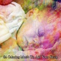64 Calming Music To Aid Your Sleep