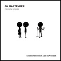 OK Bartender (Explicit)