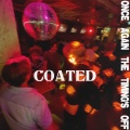 Coated - What Are You For