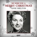ANNE SHELTON - WE WISH YOU A MERRY CHRISTMAS