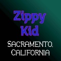 Zippy Kid - Sacramento, California