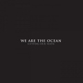 We Are the Ocean - Cutting Our Teeth (EP Version)