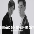 Dịu Dàng Đến Từng Phút Giây