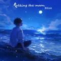 talking to the moon (中文版)