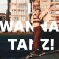 I Wanna Tanz!