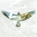 We Are the Ocean - Trouble Is Temporary, Time Is Tonic