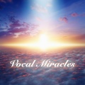 Vocal Miracles