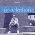 Workaholic 1