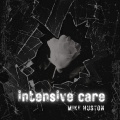 Mike Huston - Intensive Care