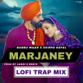 Babbu Maan、Shipra Goyal - Marjaney Lofi