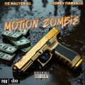 Boney Manyana、M.Z Master OG - Motion Zombie