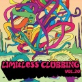 Limitless Clubbing, Vol. 20 (Explicit)