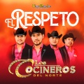 Los Cocineros Del Norte - El Respeto