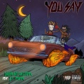 You Say (Explicit)