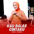 Anisa Rahma - Kau Balas Cintaku