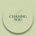 Chasing You