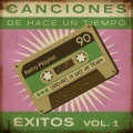 Canciones De Hace Un Tiempo - Éxitos Vol. 1 (Explicit)