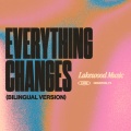 Everything Changes (Bilingual Version)