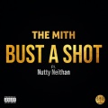 The Mith、Nutty Neithan - Bust A Shot