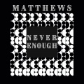 Never Enough