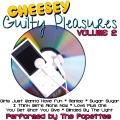 Cheesey Guilty Pleasures Volume 2