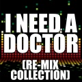 I Need a Doctor (Re-Mix Collection)