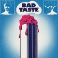 BAD TASTE (Explicit)