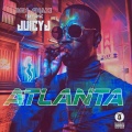 Atlanta (feat. Juicy J)(Explicit)