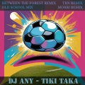 Dj Any - Tiki Taka